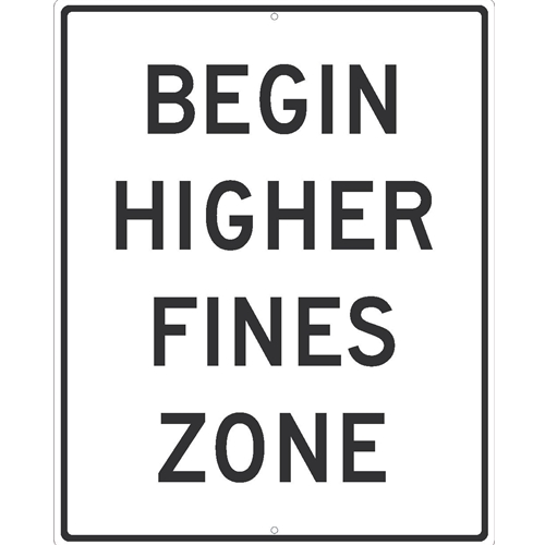 Begin Higher Fines Zone Sign (TM526J)