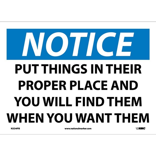 Notice Put Things In Their Proper Place Sign (N334PB)