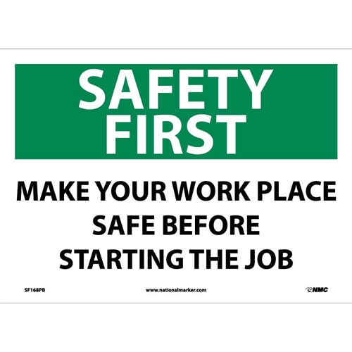 Safety First Make Your Work Place Safe Sign (SF168PB)