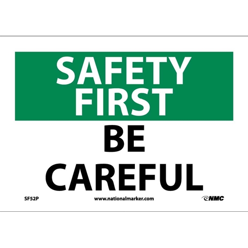 Safety First Be Careful Sign (SF52P)