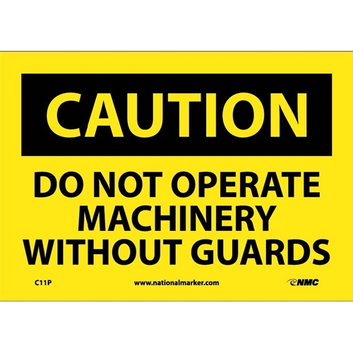Caution Do Not Operate Machinery Without Guards Sign (C11P)