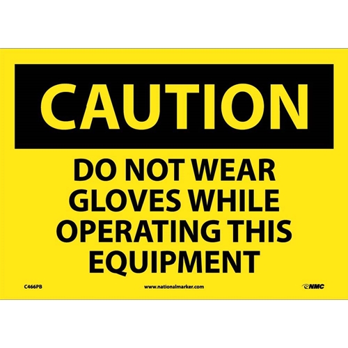 Caution Do Not Wear Gloves Sign (C466PB)