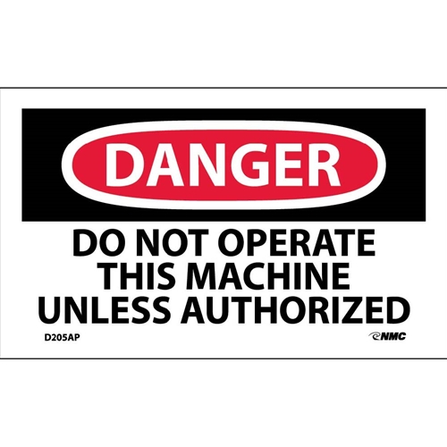 Danger Do Not Operate This Machine Unless Authorized Label (D205AP)