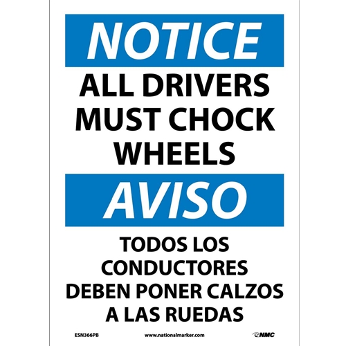 Notice All Drivers Must Chock Wheels Sign - Bilingual (ESN366PB)