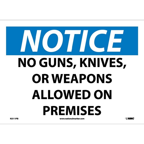 Notice No Guns, Knives, Or Weapons Allowed Sign (N311PB)
