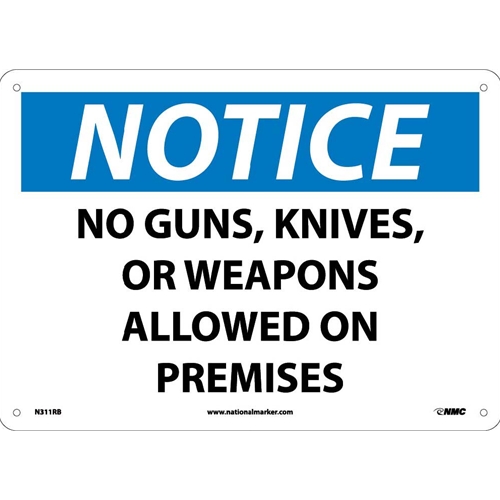 Notice No Guns, Knives, Or Weapons Allowed Sign (N311RB)