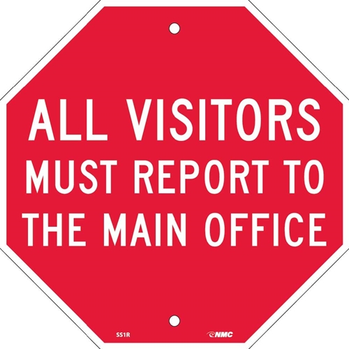 All Visitors Must Report To The Main Office Stop Sign (SS1R)